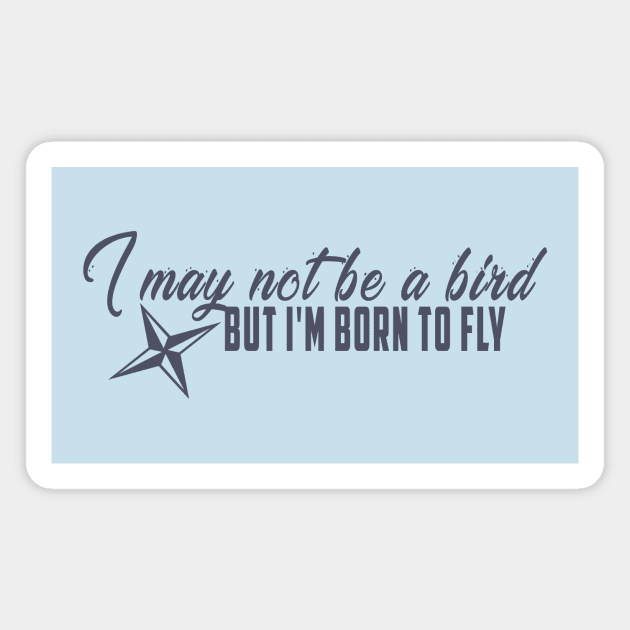 Born To Fly Magnet by Damp Squib